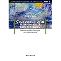 Grundstrukturen menschlicher Kompetenzen: Praxiserprobte Konzepte und Instrumente