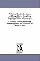 A Practical Treatise On Grasses and Forage Plants: Comprising Their Natural History, Comparative Nutritive Value, Methods of Cultivating, Cutting and ... of Grass Lands. by Charles L. Flint.