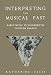 Search : Interpreting the Musical Past: Early Music in Nineteenth Century France