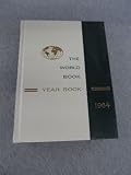 The 1964 World Book Year Book Reviewing Events of 1963