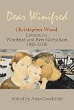 Dear Winifred : letters to Winifred and Ben Nicholson, 1926-1930