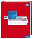 Marketing-Management: Strategien f�r wertschaffendes Handeln