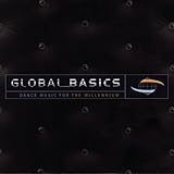 Revue Various Artists  / Global Basics: Dance Music for the Millennium