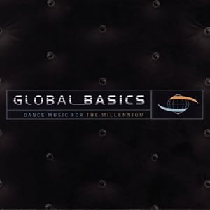 Various Artists - Global Basics - Dance Music For The Millennium