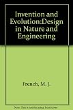 Invention and evolution : design in nature and engineering