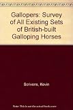 Gallopers : a survey of all existing sets of British-built galloping horses