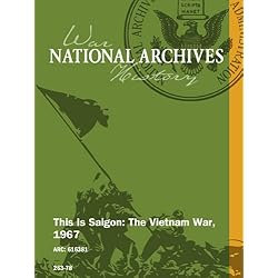 This Is Saigon: The Vietnam War, 1967