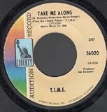 TAKE ME ALONG 7 INCH (7" VINYL 45) US LIBERTY 0