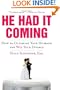 He Had It Coming: How to Outsmart Your Husband and Win Your Divorce