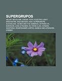 Supergrupos: Velvet Revolver, Cream, Toto, Electric Light Orchestra, Mad Season, Asia, Supergrupo, Audioslave, Derek and the Domino
