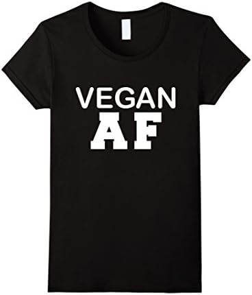 Women's Vegan AF Funny T-shirt Vegetarian Herbivore Compassionate Small Black