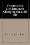 Outpatients departments : changing the skill mix