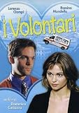 I Volontari ( Italienische Fassung ) - Lorenzo Ciompi; Romina Mondello; Carlo Monni; Barbara Enrichi; Massimo Sarchielli; Novello Novelli; Domenico Costanzo; Cristiano Militello
