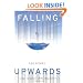Falling upwards: essays in defense of the imagination