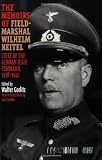 The Memoirs of Field-Marshal Wilhelm Keitel: Chief of the German High Command, 1938-1945