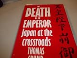 The death of an emperor : Japan at the crossroads