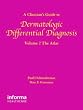 Clinician's Guide to Dermatologic Differential Diagnosis 2 Volume Set (v. 1 & v. 2)