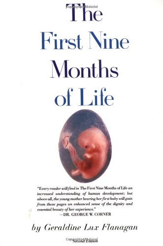 The First Nine Months of Life