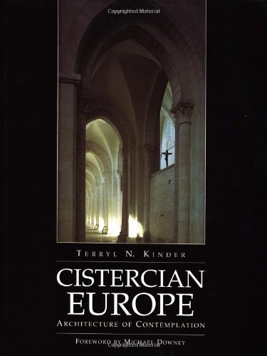Cistercian Europe: Architecture of Contemplation