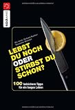 Lebst Du noch oder stirbst Du schon?: 100 todsichere Tipps f&uuml;r ein langes Leben -  - - Dr. med. Roland Ballier, Susanne Wendel