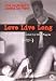 Love Live Long [ Holl�ndische Fassung, Keine Deutsche Sprache ]