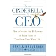From Cinderella to CEO: How to Master the 10 Lessons of Fairy Tales to Transform Your Work Life