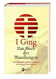 I Ging - Das Buch der Wandlungen - 