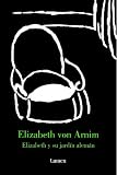 Elizabeth y su jardin aleman / Elizabeth and her German Garden (Spanish Edition)