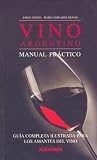 Vino Argentino/ Argentinian Wine: Manual Practico/ A Practical Manual