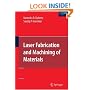 Laser Fabrication and Machining of Materials