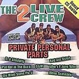 2 Live Crew - Private Personal Parts