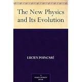 The New Physics and Its Evolution ~ Lucien Poincar�