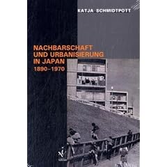 Nachbarschaft und Urbanisierung in Japan 1890 - 1970