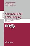 Computational Color Imaging : third international workshop, CCIW 2011, Milan, Italy, April 20-21, 2011 : proceedings