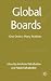Global Boards: One Desire, Many Realities