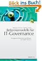 Referenzmodelle f�r IT-Governance. Strategische Effektivit�t und Effizienz mit COBIT, ITIL & Co