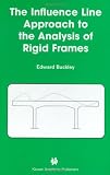 The Influence Line Approach to the Analysis of Rigid Frames