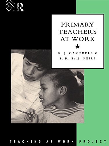 Primary Teachers at Work (The Teaching as Work Project)