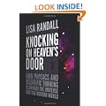 Knocking On Heaven's Door: How Physics and Scientific Thinking Illuminate the Universe and the Modern World