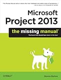 Microsoft Project 2013 : the missing manual