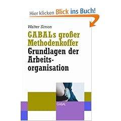 GABALs gro�er Methodenkoffer - Grundlagen der Arbeitsorganisation