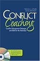 Conflict Coaching: Conflict Management Strategies and Skills for the Individual