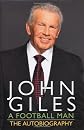 John Giles: A Football Man
