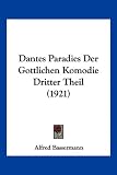 Produkt-Bild: Dantes Paradies Der Gottlichen Komodie Dritter Theil (1921)