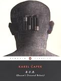 R.U.R. (Rossums Universal Robots) (Penguin Classics)