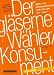 Der gläserne Wähler/Konsument: Markt- und Meinungsforschung weiß alles über uns - oder?