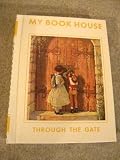 Through the Gate (My Book House, Volume 4)