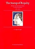 The stamp of royalty : British commemorative issues for royal occasions, 1935-1972