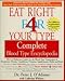 Books : Eat Right 4 (for) Your Type Complete Blood Type Encyclopedia - The A-z Reference Guide For Blood Type Connection . . .