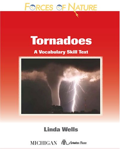 Forces of Nature, Tornadoes: A Vocabulary Skills Text (Forces of Nature)